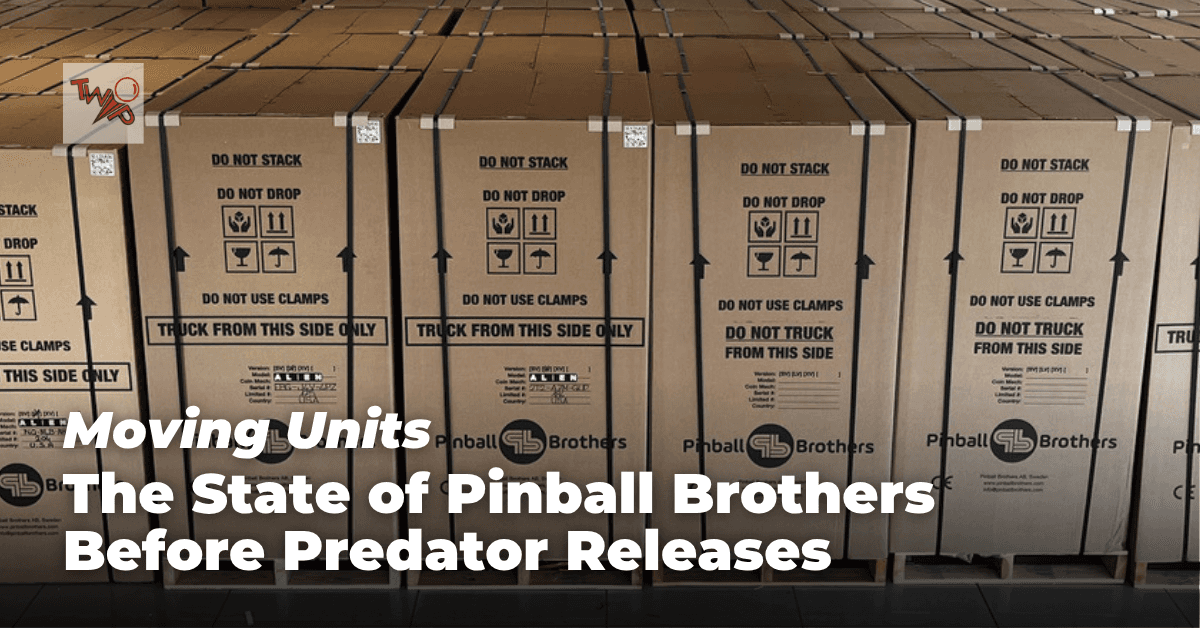 Moving Units: The State of Pinball Brothers Before Predator Releases