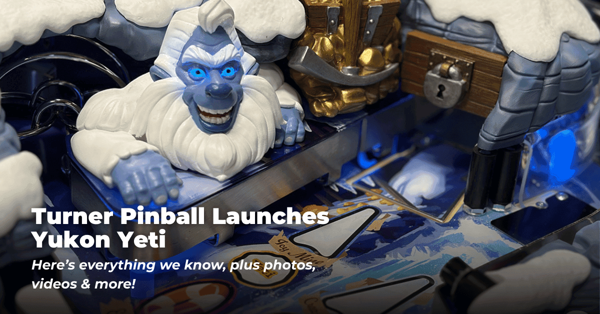 Turner Pinball Launches Yukon Yeti 