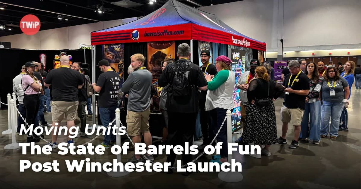 Moving Units: The State of Barrels of Fun Post Winchester Launch