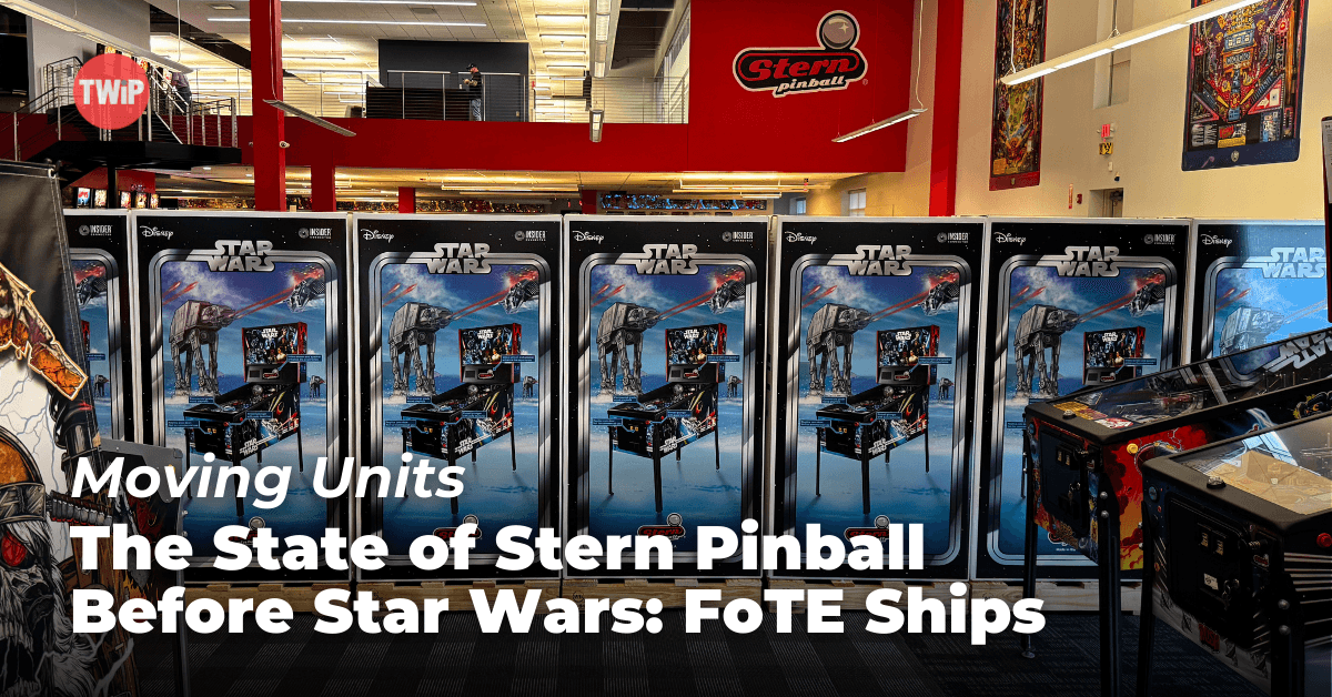 Moving Units: The State of Stern Pinball Before Star Wars: Fall of the Empire Ships