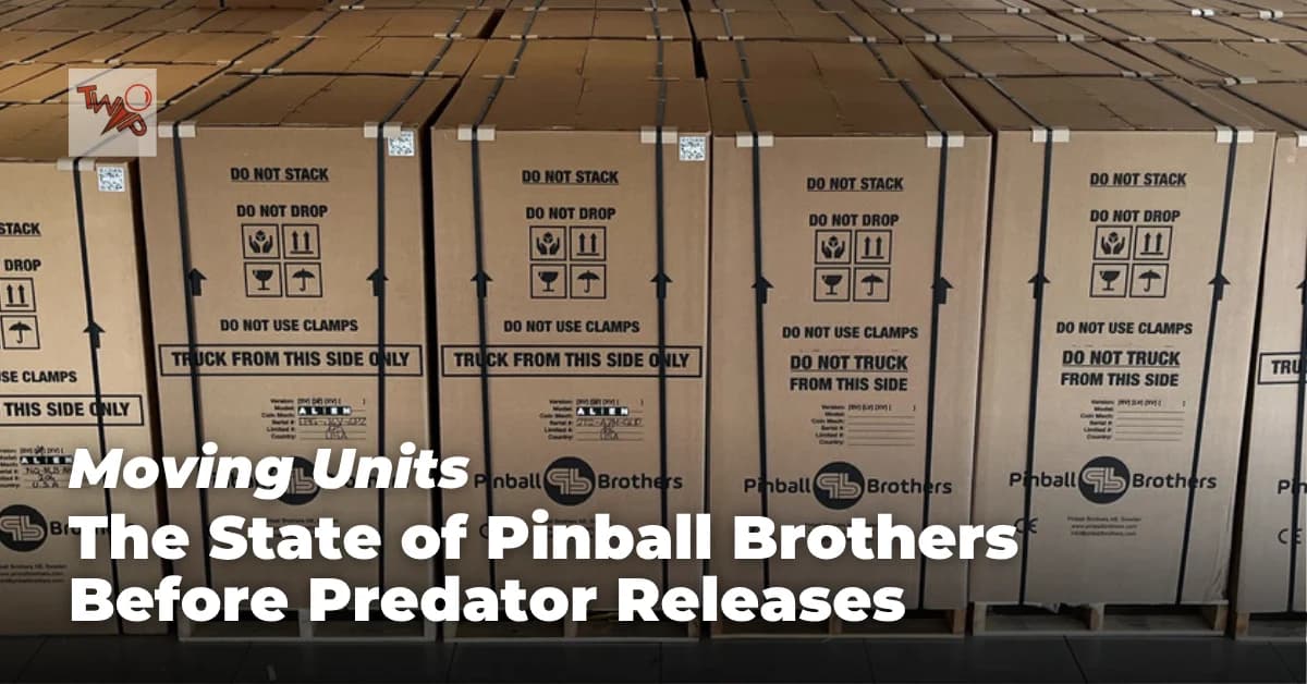 Moving Units: The State of Pinball Brothers Before Predator Releases