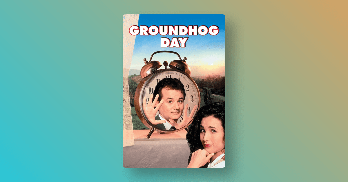 Groundhog Day