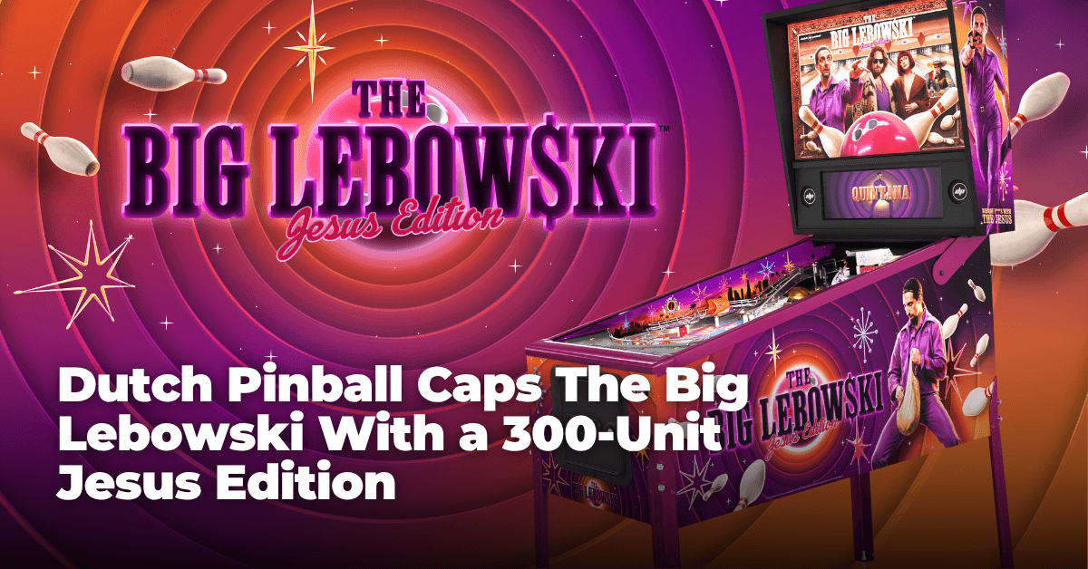 Dutch Pinball Caps The Big Lebowski With a 300-Unit Jesus Edition