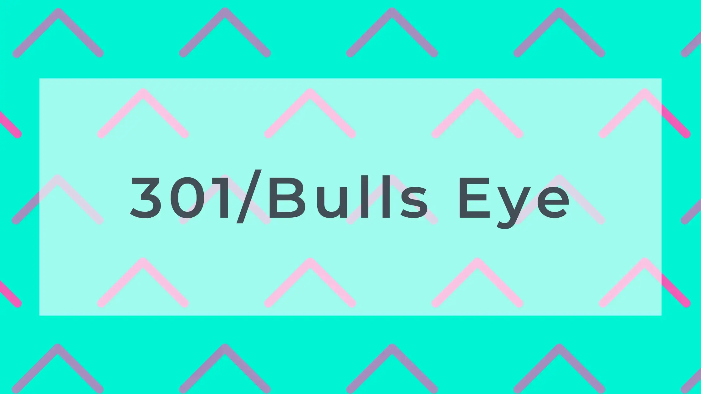 301/Bulls Eye