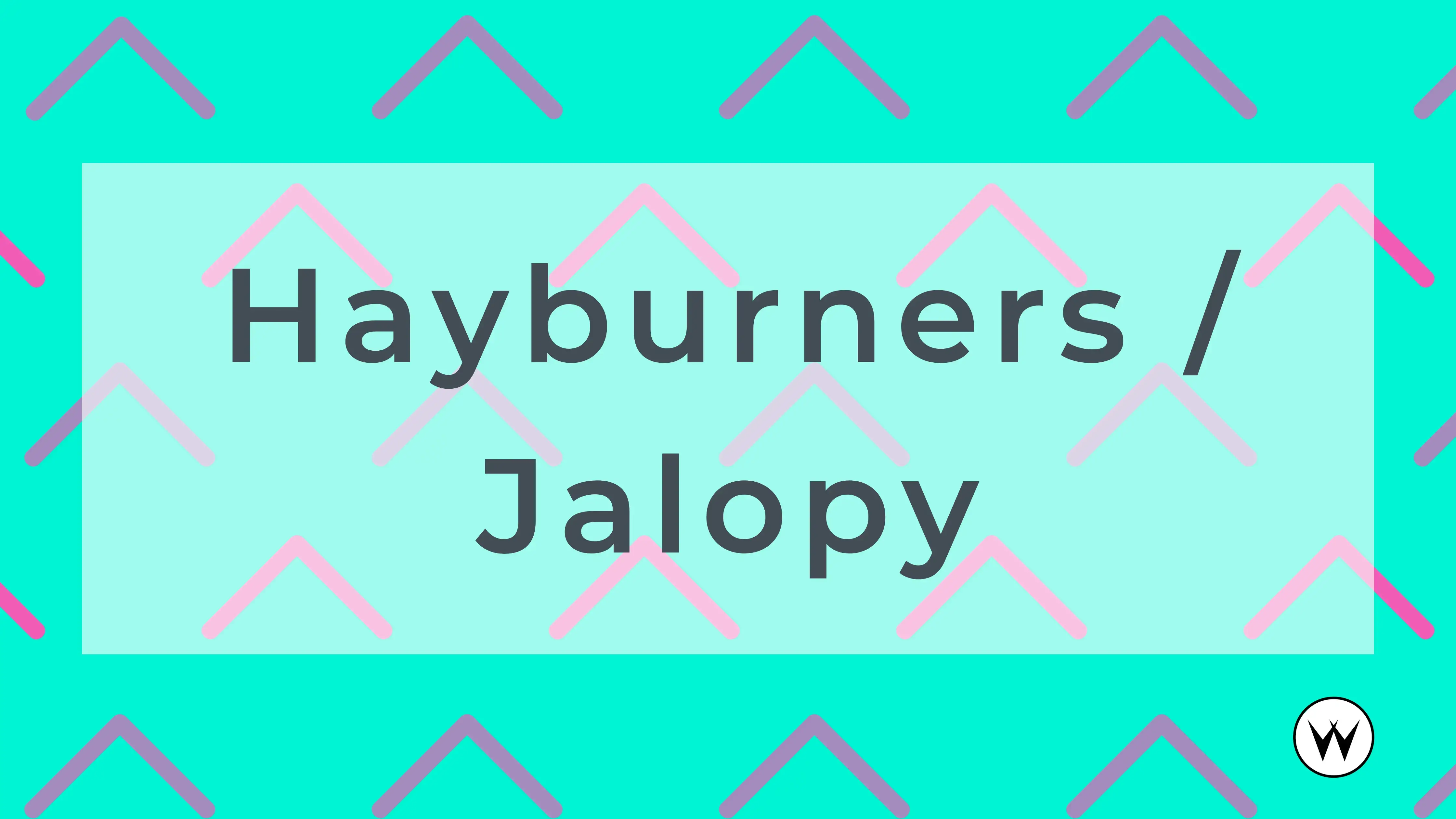 Hayburners / Jalopy