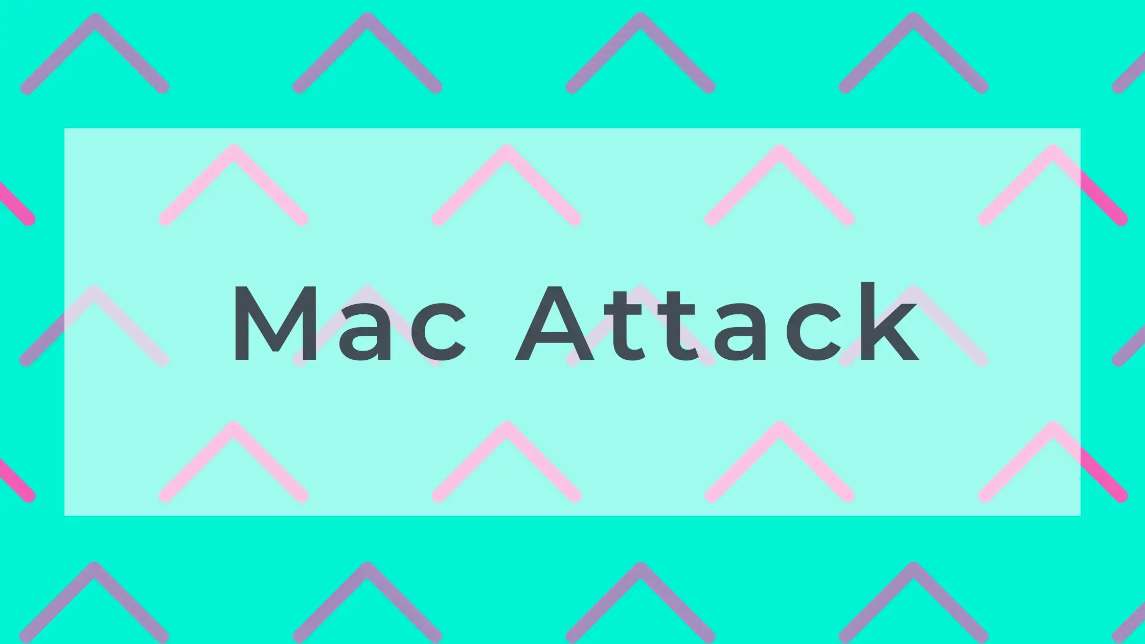 Mac Attack