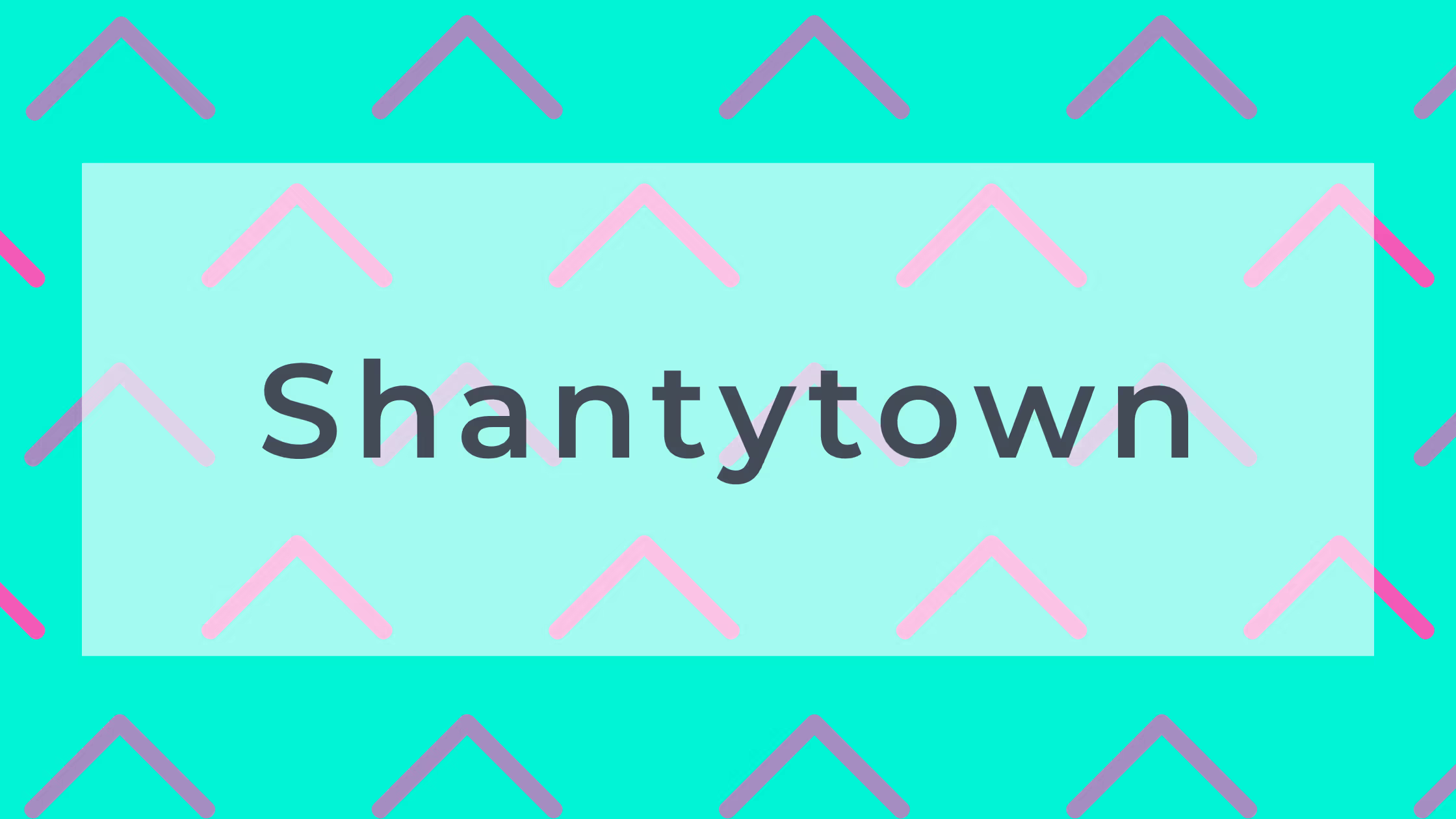 Shantytown