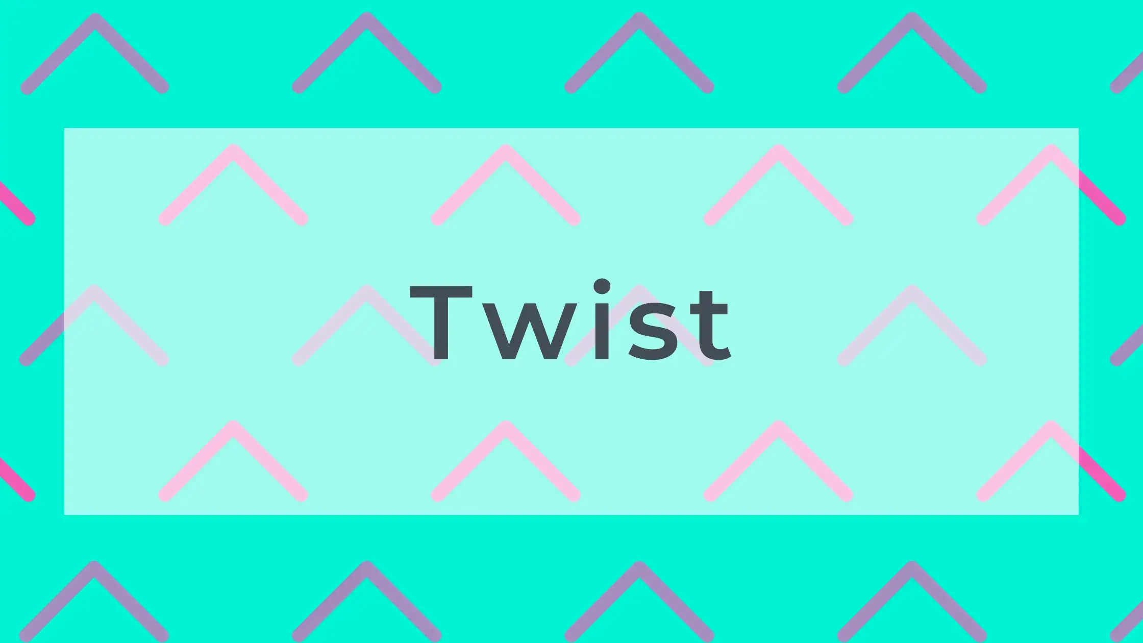 Twist