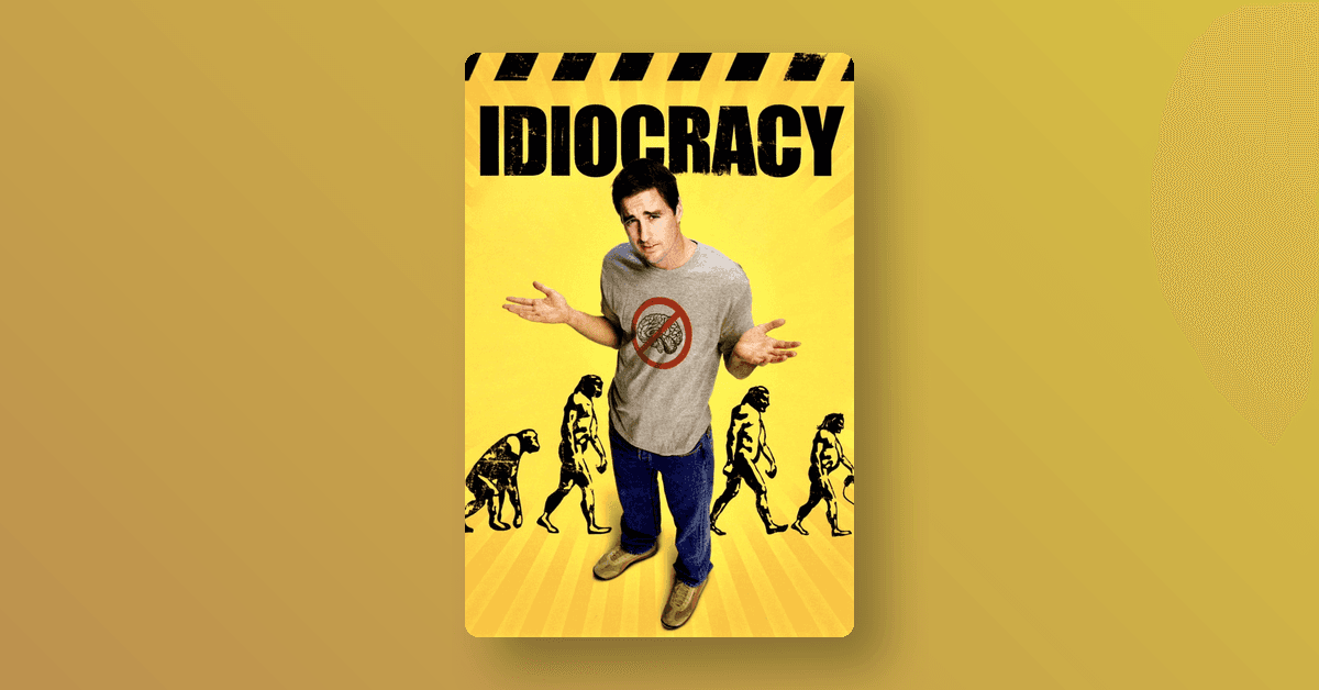 Idiocracy