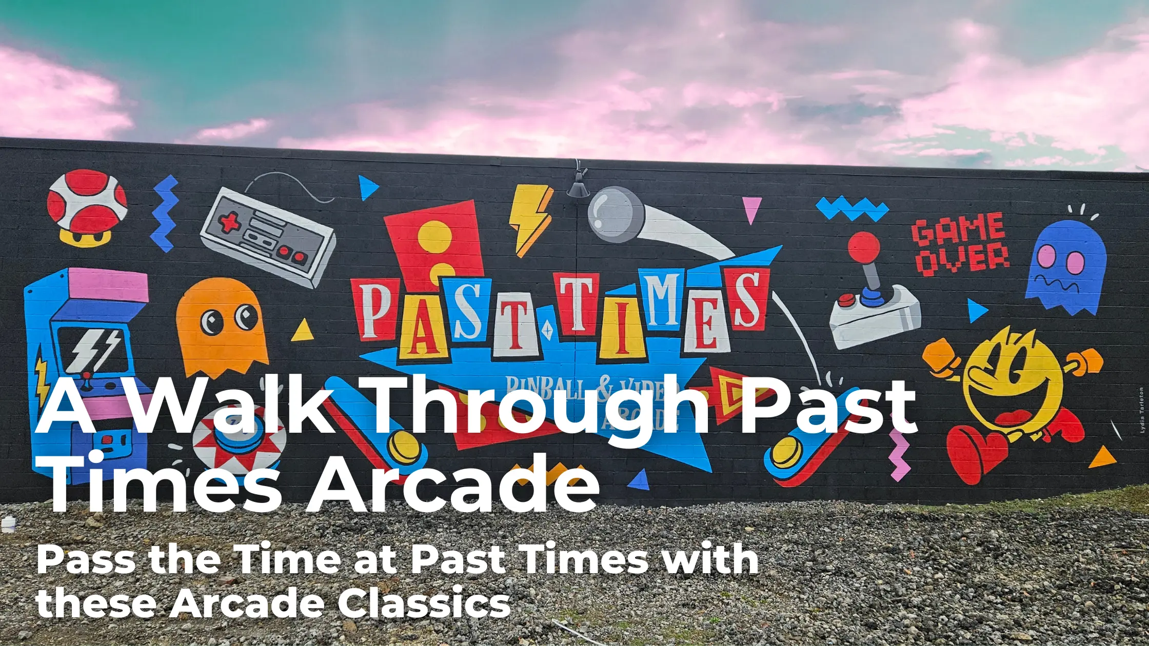 A Walk Through Past Times Arcade