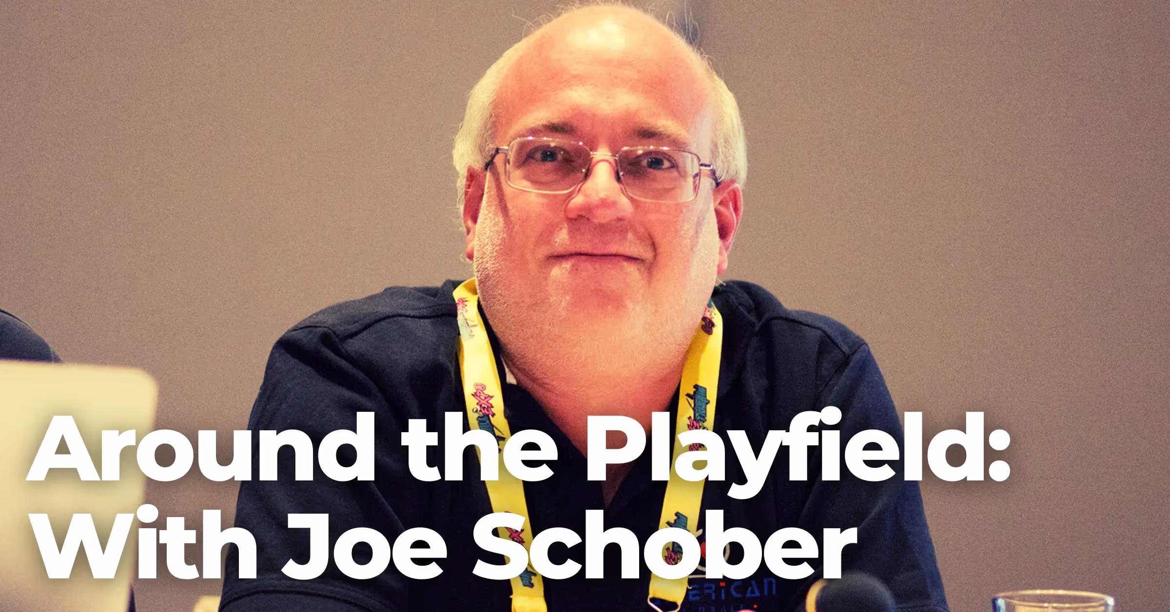 Around the Playfield with Joe Schober