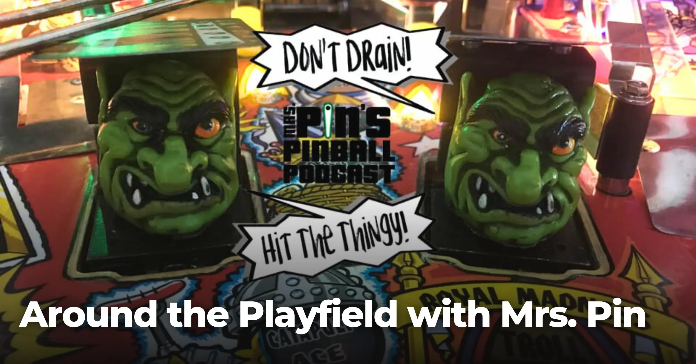 Around the Playfield with Mrs. Pin