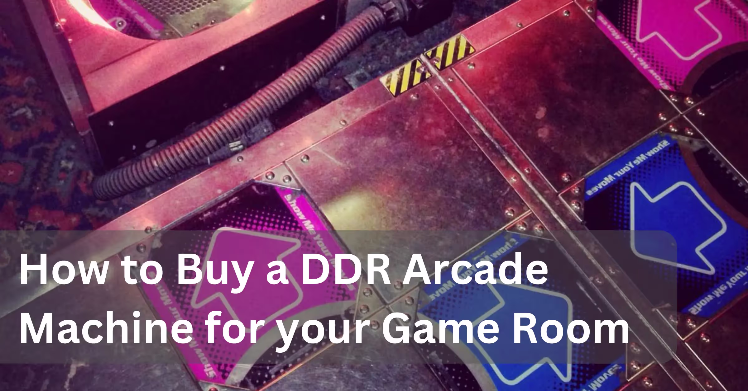 How to Buy a DDR Arcade Machine for Your Home Game Room