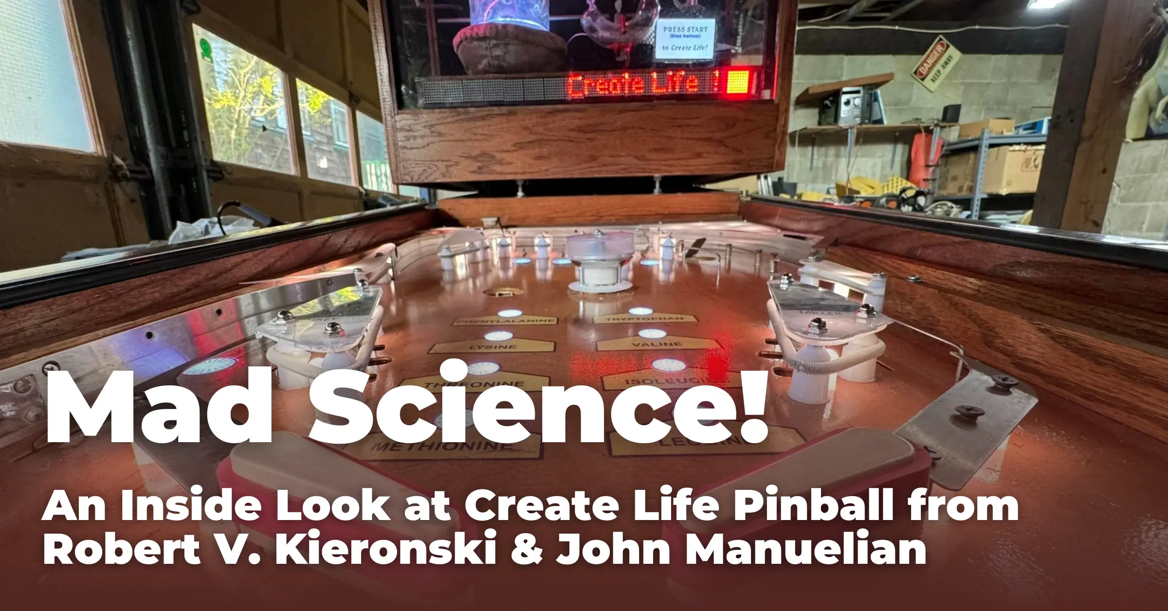 Mad Science! An Inside Look at Create Life Pinball from Robert V. Kieronski & John Manuelian