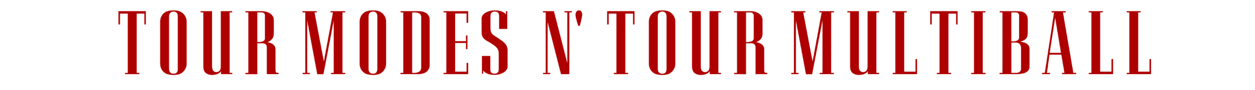 Red text reading "Tour Modes n' Tour Multiball" on white background