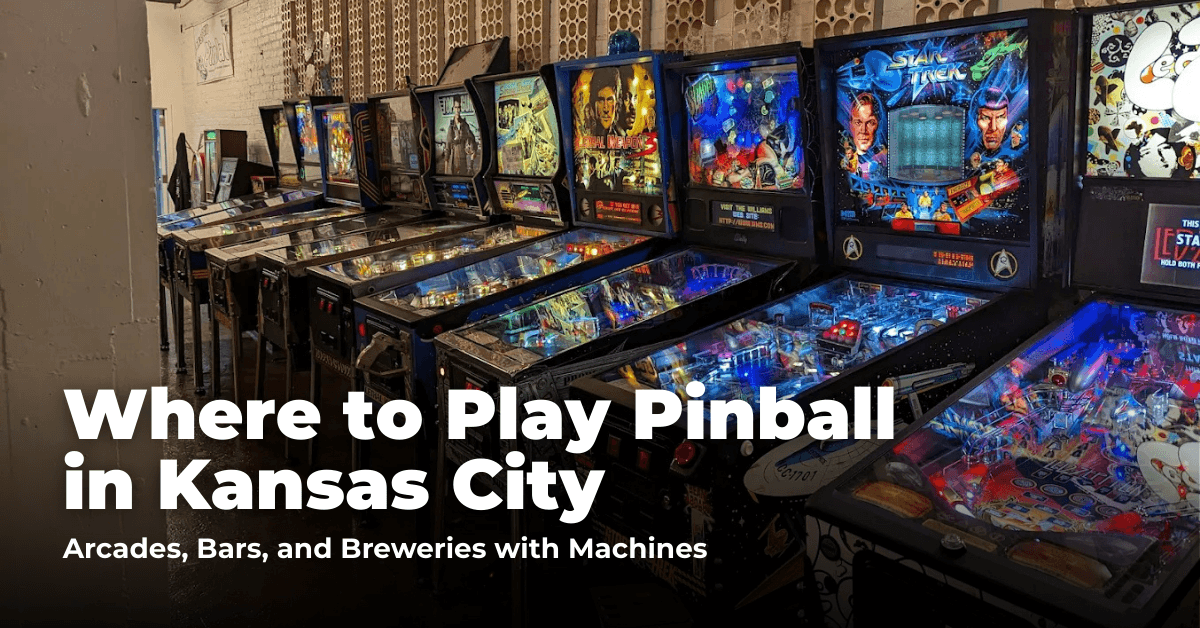 Where to Play Pinball in Kansas City: Arcades, Bars, and Entertainment Venues with Machines