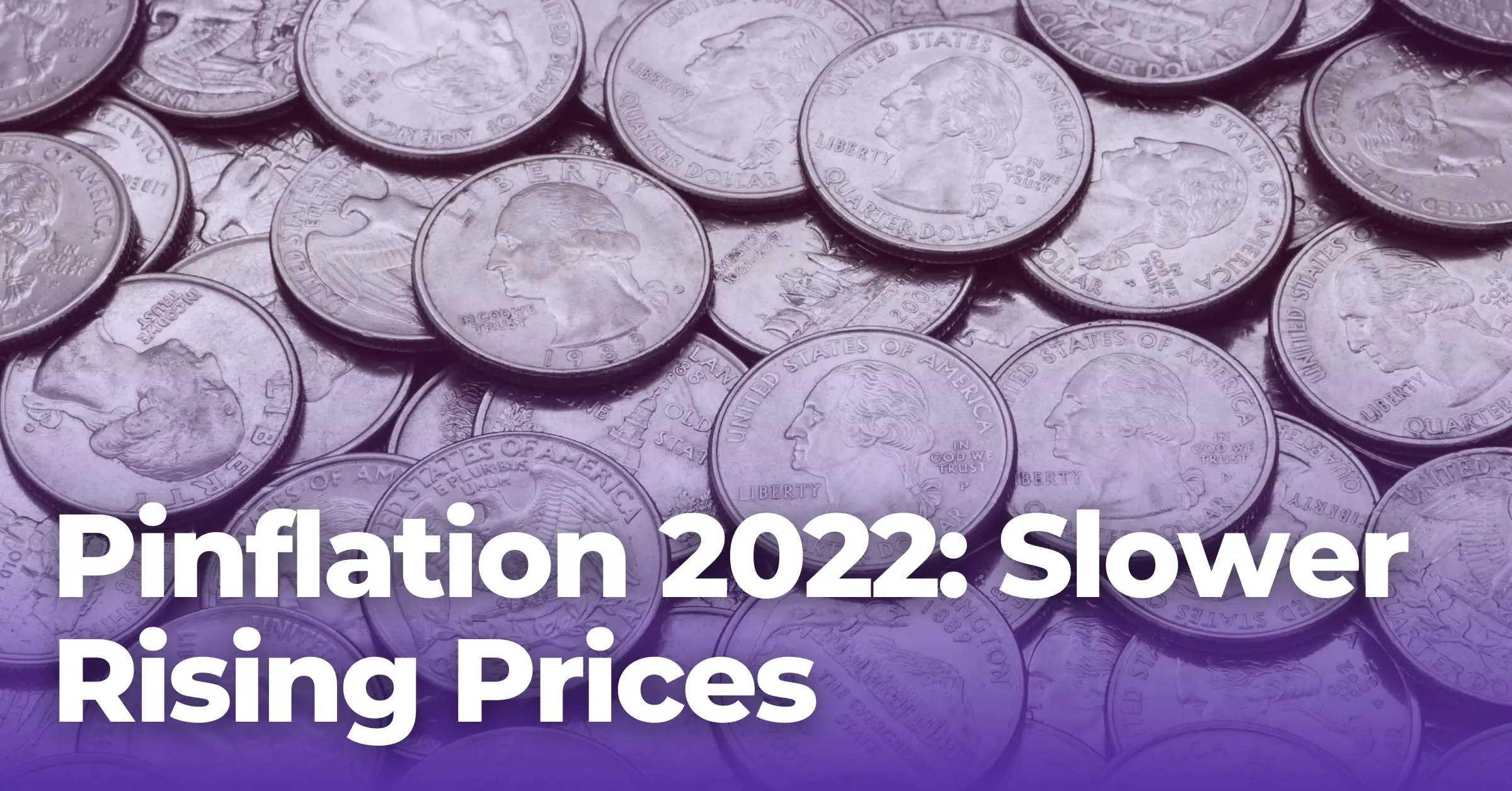 Pinflation 2022: Slower Rising Prices