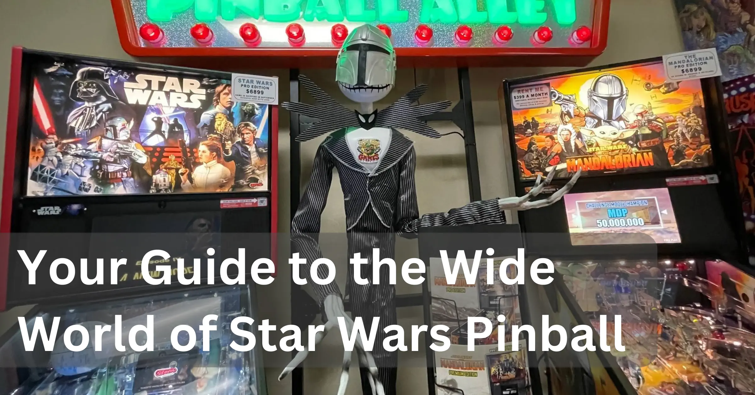 Your Guide to the Wide World of Star Wars Pinball Machines