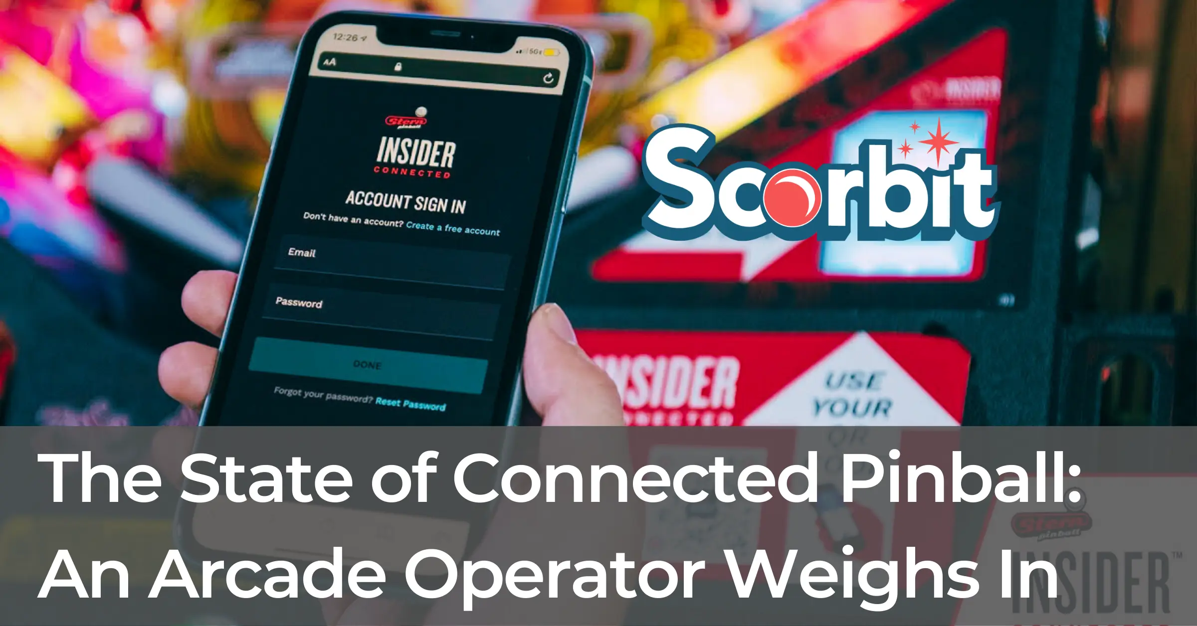 The State of Connected Pinball: An Arcade Operator Weighs In on Stern Insider Connected and Scorbit