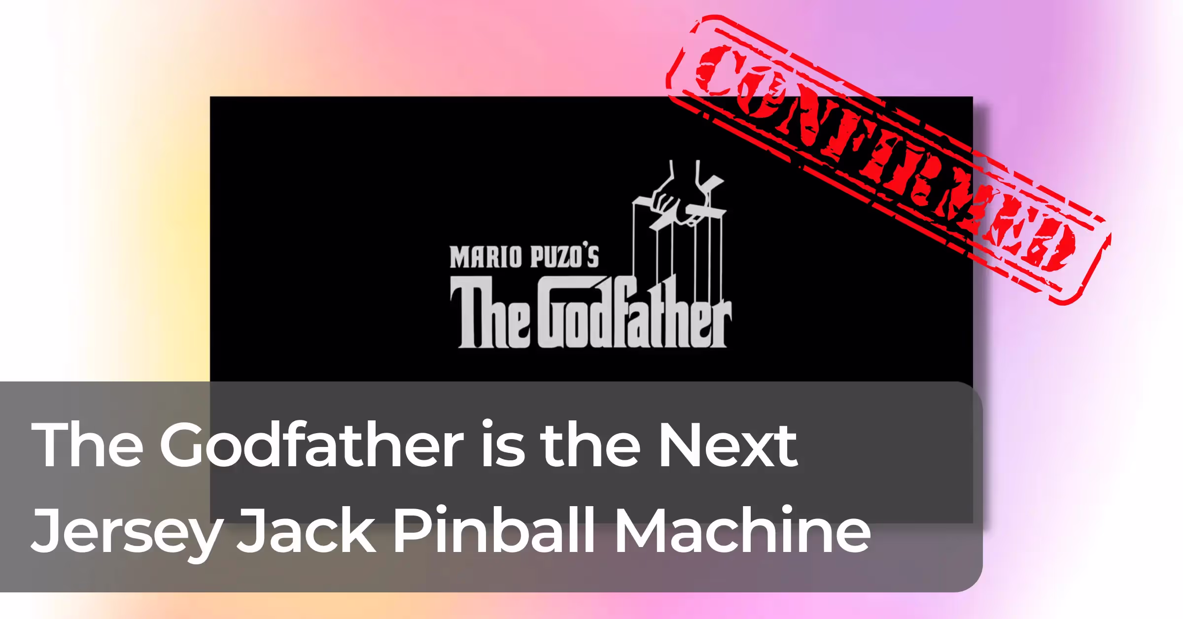 The Godfather is the Next Jersey Jack Pinball Machine