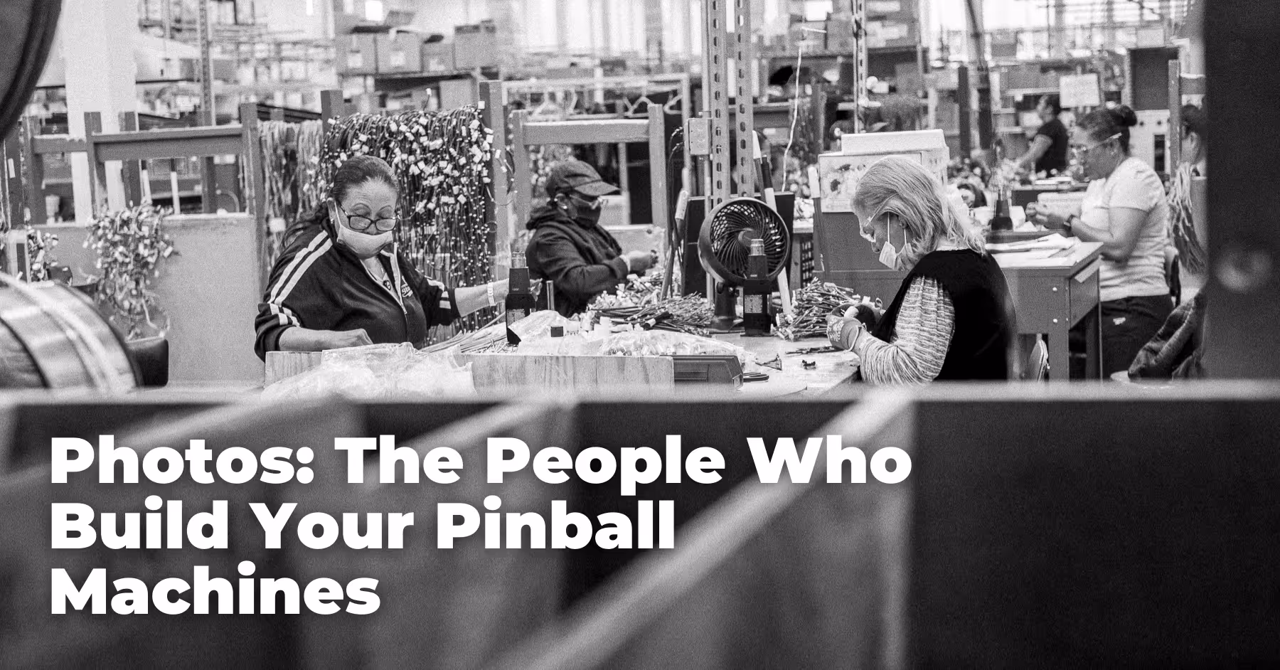 Photos: The People Who Build Your Pinball Machines