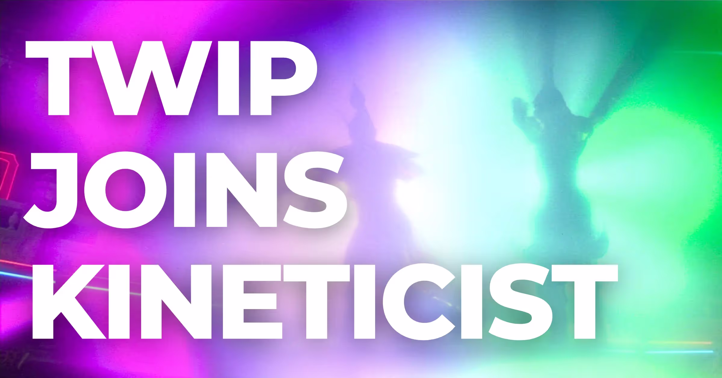 TWIP Joins Kineticist!