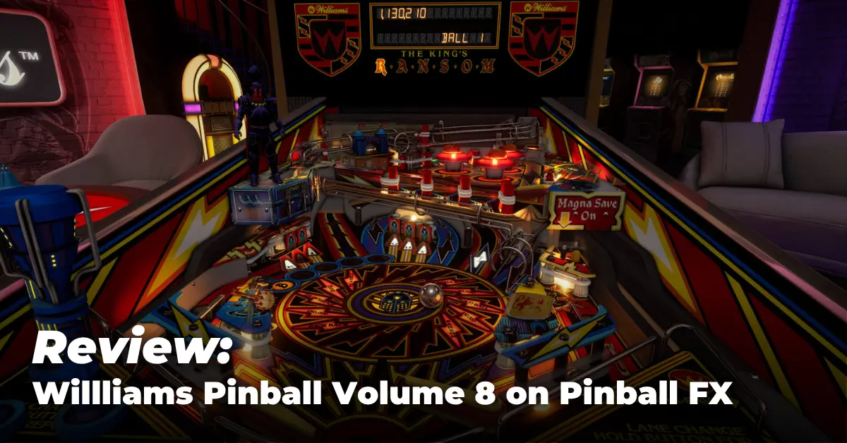 Review: Williams Pinball Volume 8 on Pinball FX